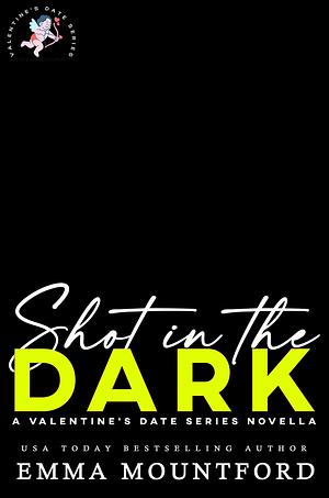 Shot in the Dark by Emma Mountford, Emma Mountford