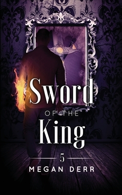 Sword of the King by Megan Derr