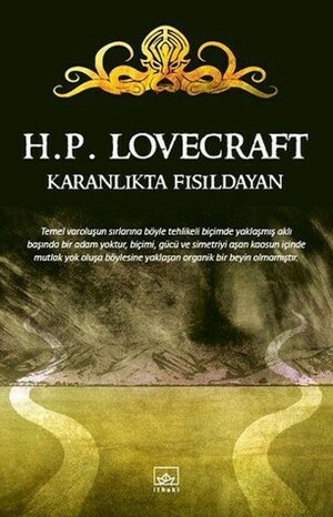 Karanlıkta Fısıldayan by H.P. Lovecraft, F. Cihan Akkartal