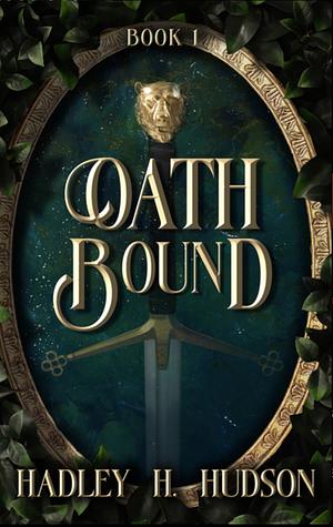 Oath Bound  by Hadley H. Hudson