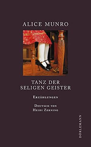 Tanz der seligen Geister by Alice Munro