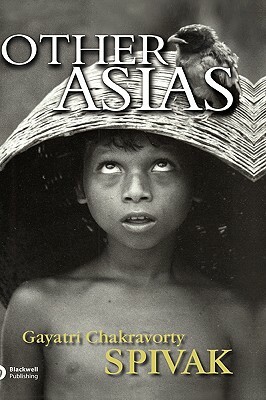 Other Asias by Gayatri Chakravorty Spivak