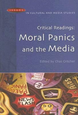 Critical Readings: Moral Panics and the Media by 