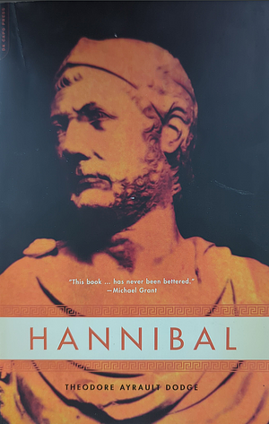 Hannibal by Theodore Ayrault Dodge
