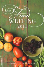 Best Food Writing 2011 by Holly Hughes