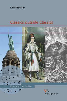 Classics Outside Classics by Kai Brodersen