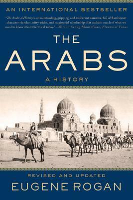 The Arabs: A History by Eugene Rogan