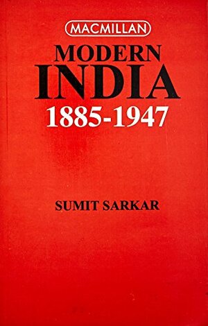 Modern India, 1885-1947 by Sumit Sarkar