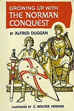 Growing Up with the Norman Conquest by C. Walter Hodges, Alfred Duggan