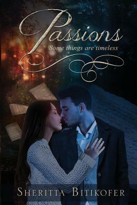 Passions by Sheritta Bitikofer