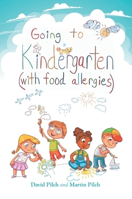 Going to Kindergarten (with food allergies) by David Pilch