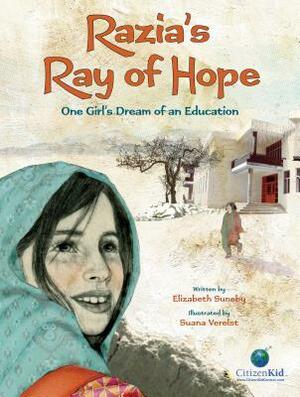 Razia's Ray of Hope: One Girl's Dream of an Education by Suana Verelst, Elizabeth Suneby