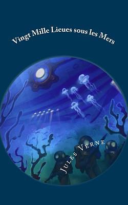 Vingt mille lieues sous les mers by Jules Verne