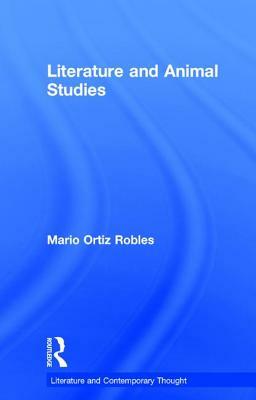 Literature and Animal Studies by Mario Ortiz-Robles