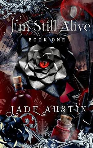 I'm Still Alive by Jade Austin