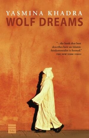 Wolf Dreams by Linda Black, ياسمينة خضرا, Yasmina Khadra