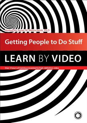 Getting People to Do Stuff: Learn by Video by Susan Weinschenk