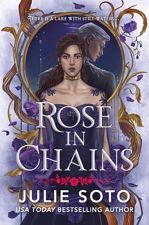 Rose in Chains (Standard Edition) by Julie Soto