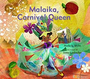 Malaika, Carnival Queen by Nadia L. Hohn