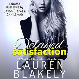 Delayed Satisfaction by Lauren Blakely
