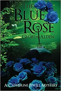 The Blue Rose by Gloria Alden