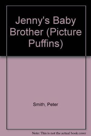 Jenny's Baby Brother by Peter Smith