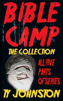 Bible Camp: The Collection by Ty Johnston