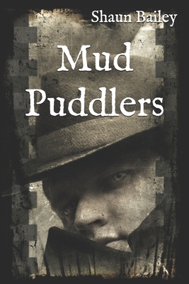 Mud Puddlers by Shaun Bailey