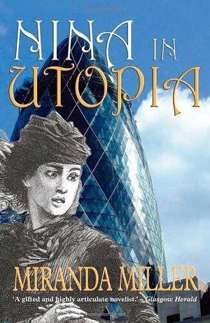 Nina in Utopia by Miranda Miller