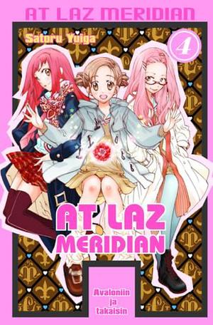 At Laz Meridian - Avaloniin ja takaisin 4 by Satoru Yuiga