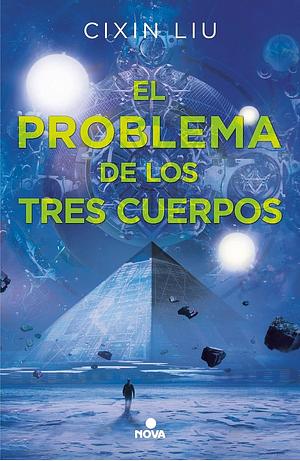 El problema de los tres cuerpos by Cixin Liu