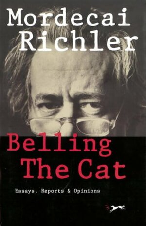 Belling The Cat by Mordecai Richler