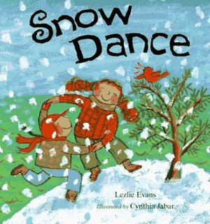 Snow Dance by Lezlie Evans, Cynthia Jabar