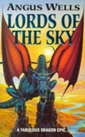 Lords Of The Sky by Angus Wells, Angus Wells