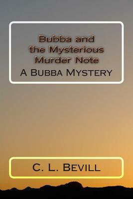 Bubba and the Mysterious Murder Note by C. L. Bevill