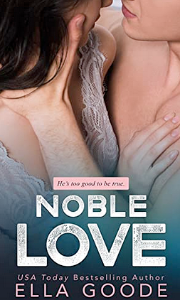 Noble Love by Ella Goode