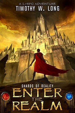Shards of Reality (Enter the Realm #1) by Timothy W. Long
