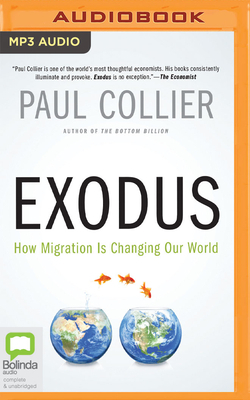 Exodus: How Migration Is Changing Our World by Paul Collier