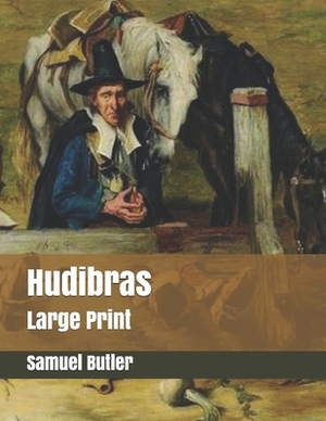 Hudibras: Large Print by Samuel Butler