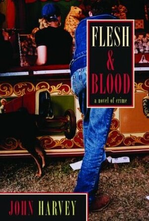 Flesh & Blood by John Harvey