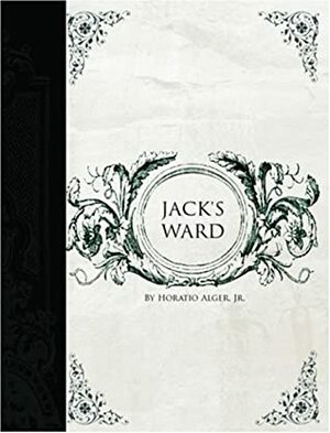 Jack's Ward by Horatio Alger Jr.