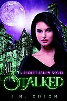 Stalked by J.N. Colon