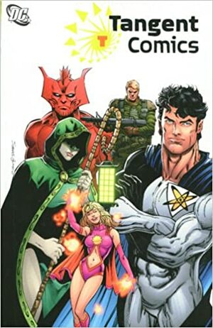 Tangent Comics, Vol. 1 by James Robinson, Kurt Busiek, Todd Dezago, Dan Jurgens, Ron Marz