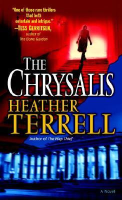 The Chrysalis by Heather Terrell