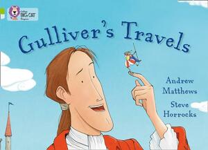 Gulliver's Travels by Andrew Matthews, Steve Horrocks