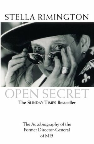 Open Secret: The Autobiography of the Former Director-General of MI5 by Stella Rimington