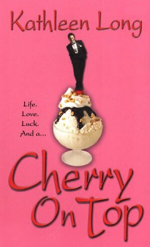 Cherry on Top by Kathleen Long