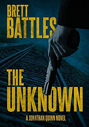 The Unknown by Brett Battles