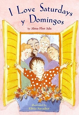 I Love Saturdays y Domingos by Alma Flor Ada