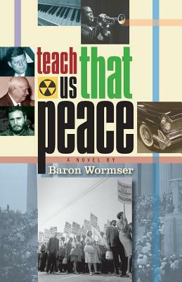 Teach Us That Peace by Baron Wormser